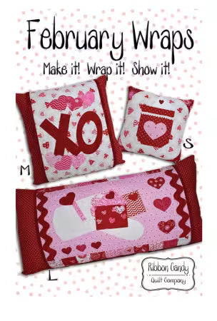 February Wraps MAKE IT! WRAP IT! SHOW IT!